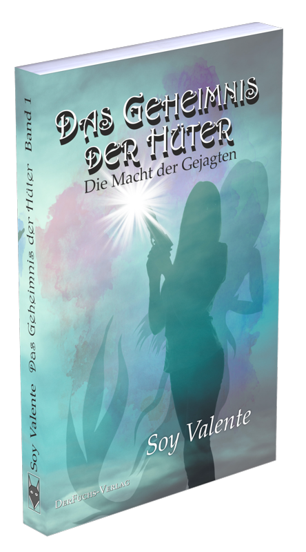 Das Geheimnis der Hüter - Die Macht der Gejagten