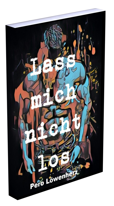 Lass mich nicht los!